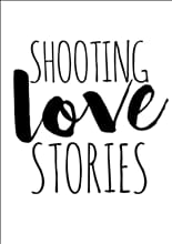 Shooting love stories
